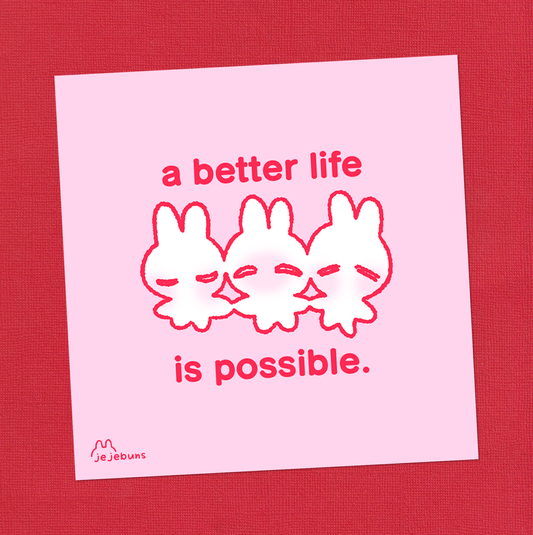 Better Life | Valentine Print