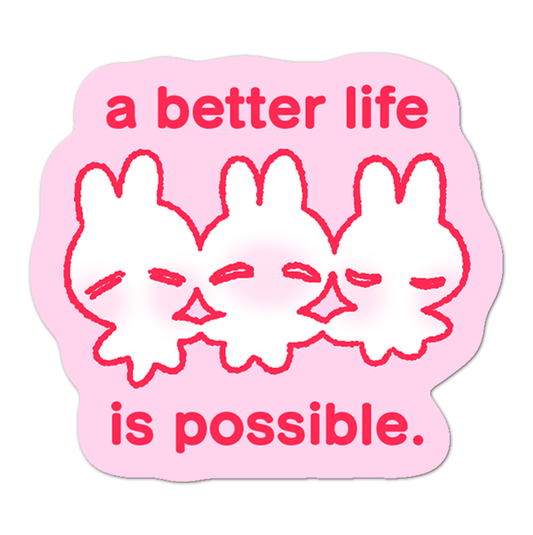 Better Life | Vinyl Sticker